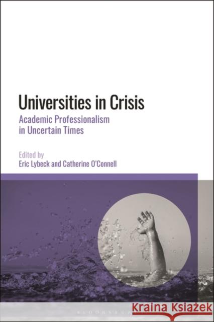 Universities in Crisis  9781350249998 Bloomsbury Publishing PLC