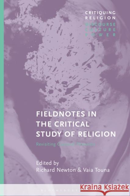Fieldnotes in the Critical Study of Religion: Revisiting Classical Theorists Touna, Vaia 9781350251649