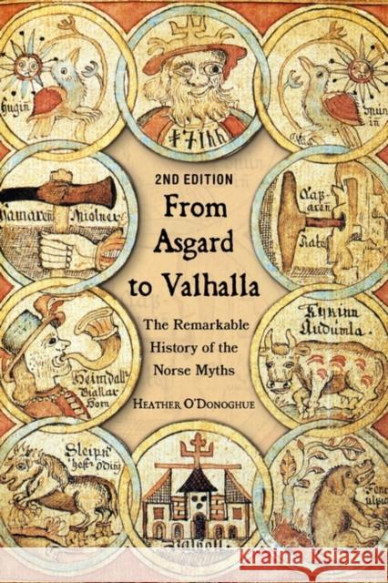 From Asgard to Valhalla: The Remarkable History of the Norse Myths Heather (University of Oxford, UK) O'Donoghue 9781350252806 Bloomsbury Publishing PLC