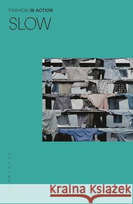 Slow Hazel Clark Regina Root Hazel Clark 9781350253391 Bloomsbury Visual Arts