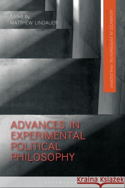 Advances in Experimental Political Philosophy Matthew Lindauer James R. Beebe Justin Sytsma 9781350254299