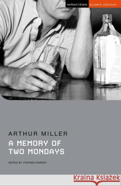 A Memory of Two Mondays Arthur Miller 9781350259140 Bloomsbury Publishing PLC