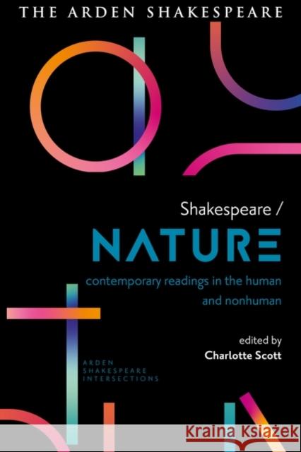 Shakespeare / Nature Scott, Charlotte 9781350259836 Arden Shakespeare