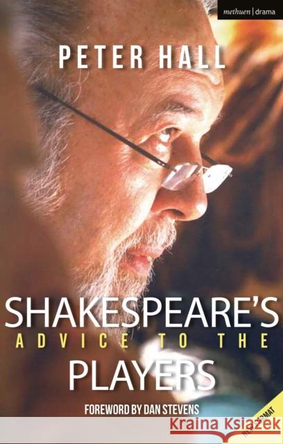 Shakespeare's Advice to the Players Sir Peter Hall 9781350262737 Methuen Drama