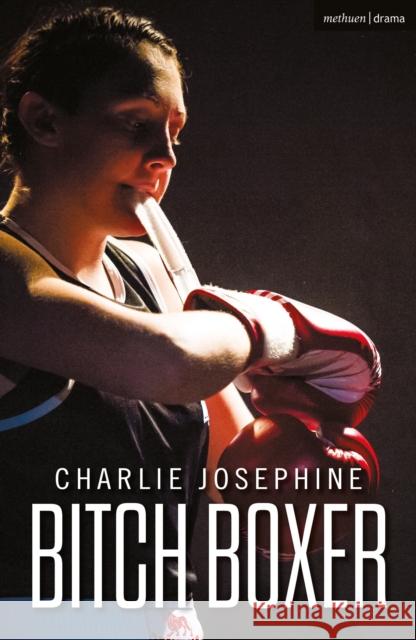 Bitch Boxer Charlie Josephine (Author) 9781350262744 Bloomsbury Publishing PLC