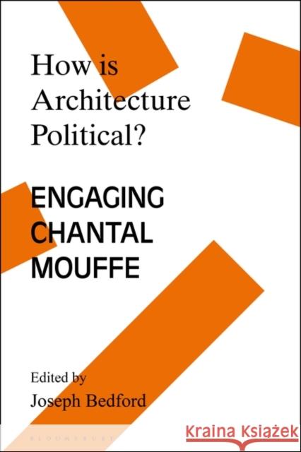 How is Architecture Political?  9781350263062 Bloomsbury Publishing (UK)