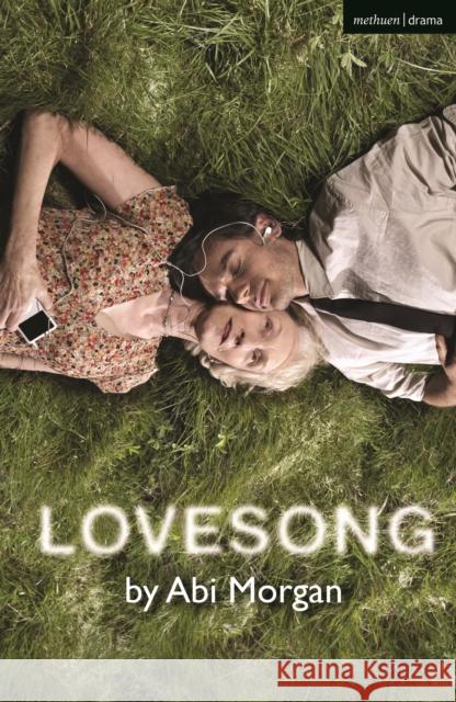 Lovesong Abi Morgan (Author)   9781350265981 Bloomsbury Publishing PLC