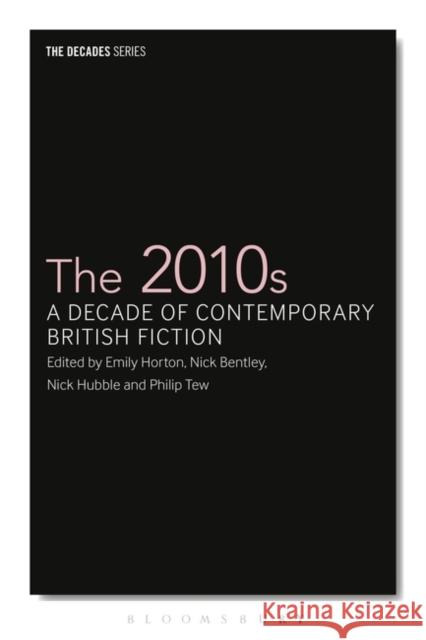 The 2010s  9781350268210 Bloomsbury Publishing PLC