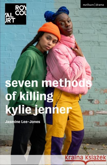 seven methods of killing kylie jenner Jasmine Lee-Jones 9781350277489