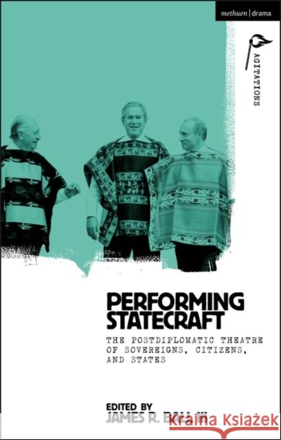 Performing Statecraft  9781350285200 Bloomsbury Publishing PLC