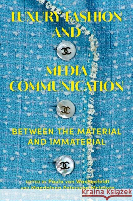 Luxury Fashion and Media Communication  9781350291102 Bloomsbury Publishing PLC