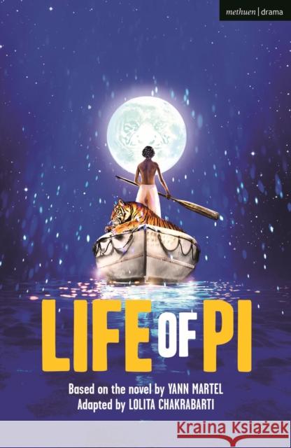 Life of Pi Yann Martel Lolita Chakrabarti 9781350295681 Methuen Drama