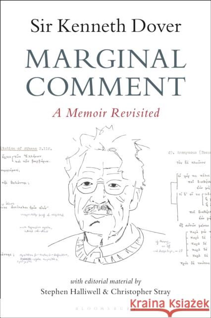 Marginal Comment: A Memoir Revisited Dover, K. J. 9781350295827 Bloomsbury Publishing PLC