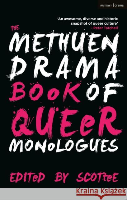 The Methuen Drama Book of Queer Monologues Scottee   9781350298927 Methuen Drama