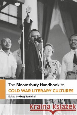 The Bloomsbury Handbook to Cold War Literary Cultures  9781350304536 Bloomsbury Publishing PLC
