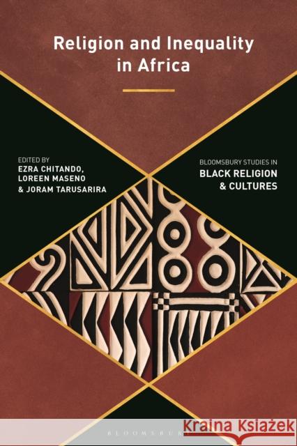 Religion and Inequality in Africa CHITANDO EZRA 9781350307377 Bloomsbury Publishing PLC