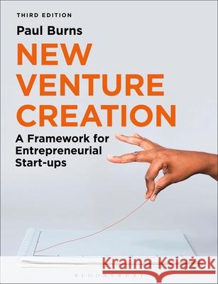 New Venture Creation Paul (University of Bedfordshire, UK) Burns 9781350321830 Bloomsbury Publishing PLC
