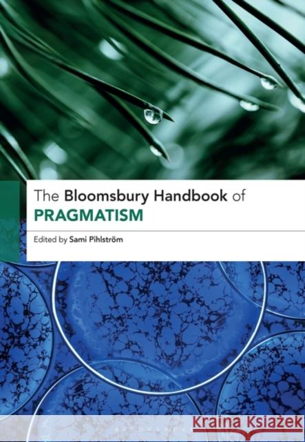 The Bloomsbury Handbook of Pragmatism  9781350324008 Bloomsbury Publishing PLC