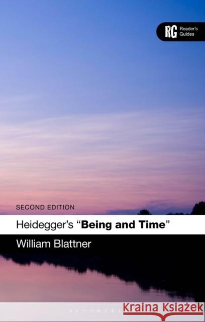 Heidegger's 'Being and Time': A Reader's Guide William (Georgetown University, USA) Blattner 9781350328099 Bloomsbury Publishing PLC