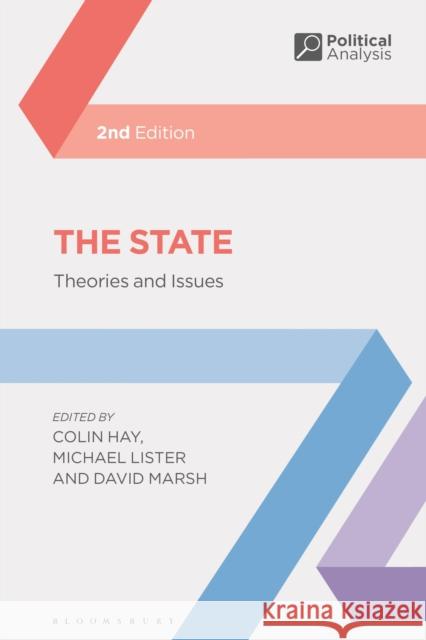 The State: Theories and Issues Colin Hay Michael Lister David Marsh 9781350328303