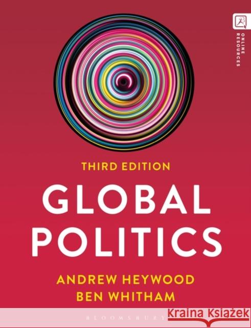 Global Politics Andrew (Freelance author, UK) Heywood 9781350328419 Bloomsbury Publishing PLC