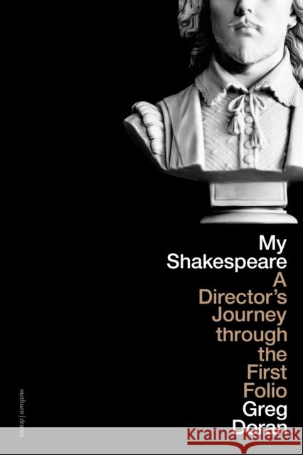 My Shakespeare Doran Greg Doran 9781350330191
