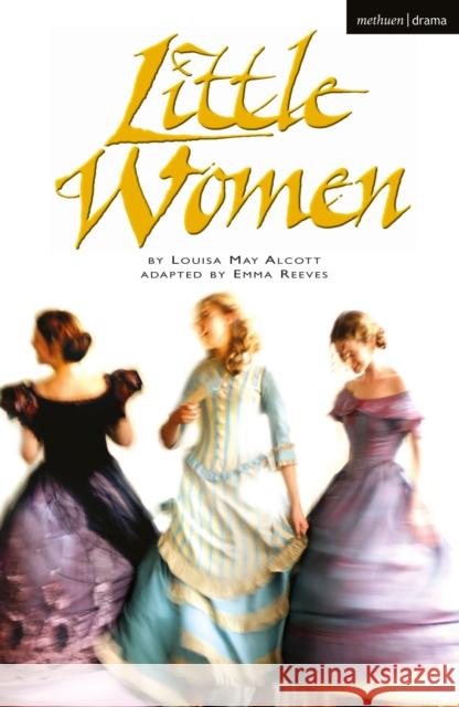 Little Women Louisa May Alcott Emma Reeves (Author)  9781350331914