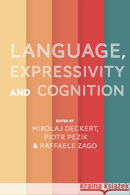 Language, Expressivity and Cognition  9781350332904 Bloomsbury Publishing PLC