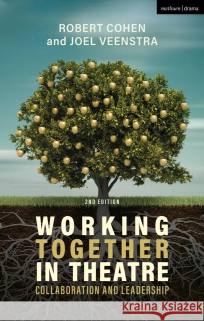 Working Together in Theatre: Collaboration and Leadership Robert Cohen 9781350333598