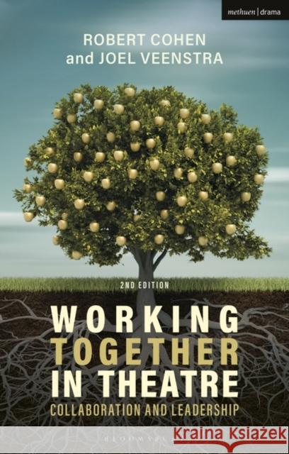 Working Together in Theatre: Collaboration and Leadership Robert Cohen 9781350333604