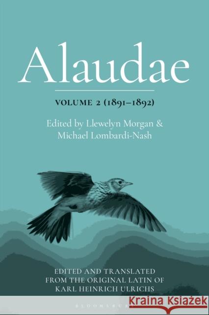 Alaudae Volume 2 (1891–1892)  9781350334830 Bloomsbury Publishing PLC