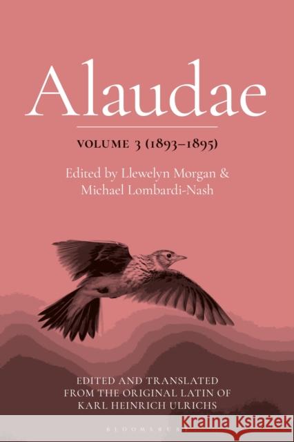Alaudae Volume 3 (1893–1895)  9781350334977 Bloomsbury Publishing PLC