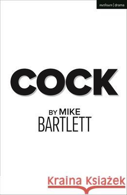 Cock Mike Bartlett 9781350336698