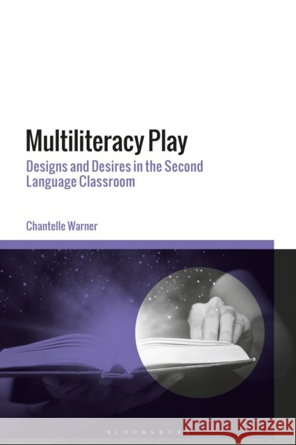 Multiliteracy Play Warner Chantelle Warner 9781350338371