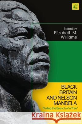 Black Britain and Nelson Mandela: 