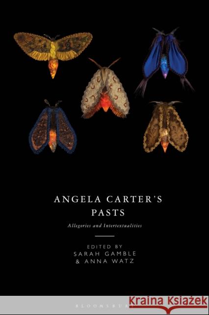 Angela Carter's Pasts  9781350343511 Bloomsbury Publishing PLC