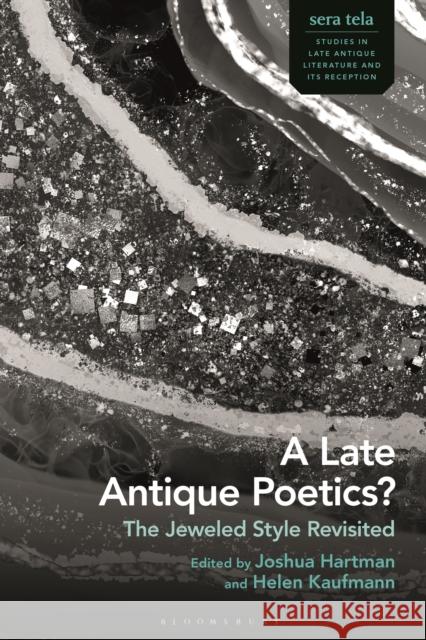 A Late Antique Poetics?  9781350346406 Bloomsbury Publishing (UK)