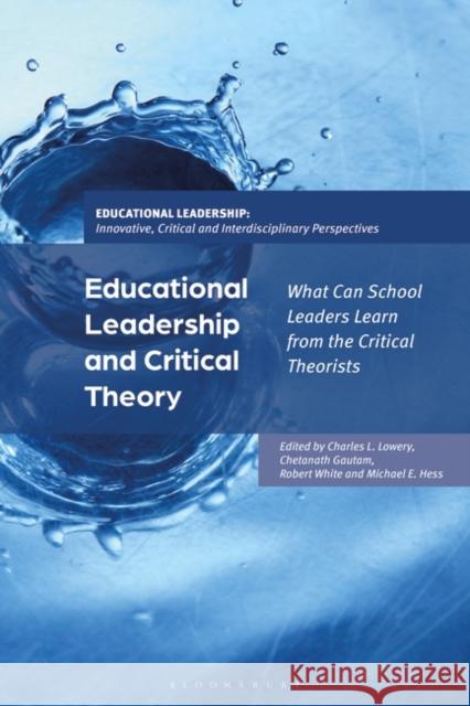 Educational Leadership and Critical Theory  9781350353428 Bloomsbury Publishing PLC