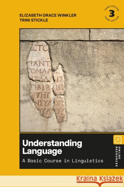 Understanding Language: A Basic Course in Linguistics Elizabeth Winkler Trini Stickle 9781350355231 Bloomsbury Academic