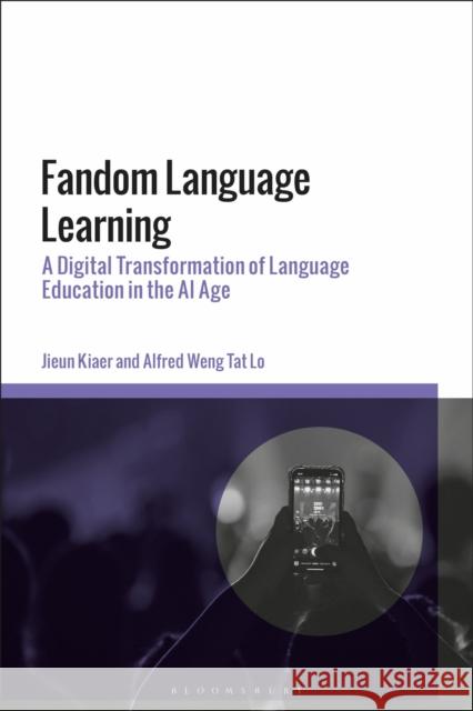 Fandom Language Learning Alfred Weng Tat Lo 9781350355408 Bloomsbury Publishing (UK)