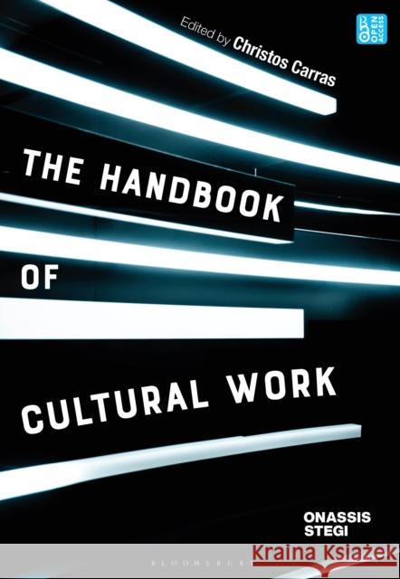 The Handbook of Cultural Work Christos Carras 9781350359505 Bloomsbury Visual Arts