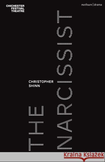 The Narcissist Christopher Shinn 9781350361072 Bloomsbury Publishing PLC