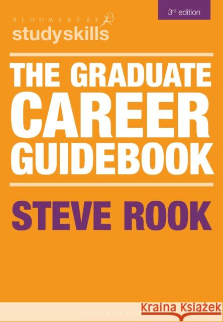 The Graduate Career Guidebook Steve Rook 9781350361621