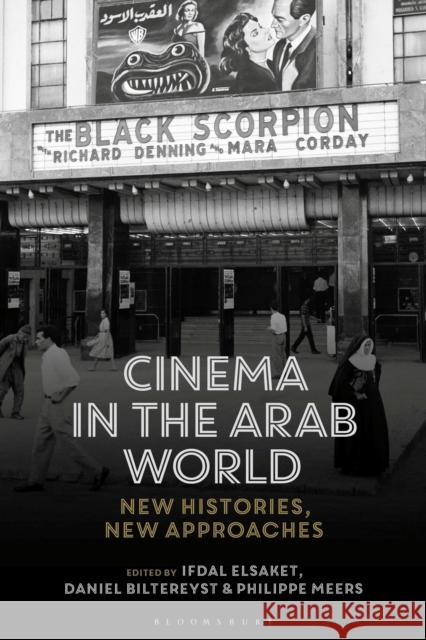 Cinema in the Arab World  9781350361706 Bloomsbury Publishing PLC