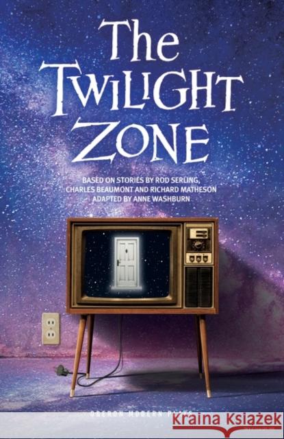 The Twilight Zone Anne Washburn (Author) Rod Serling Charles Beaumont 9781350374300 Methuen Drama