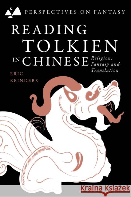 Reading Tolkien in Chinese Eric  (Emory University, USA) Reinders 9781350374645 Bloomsbury Publishing PLC