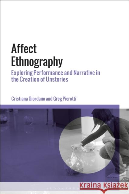 Affect Ethnography Dr Greg Pierotti 9781350374812 Bloomsbury Publishing PLC