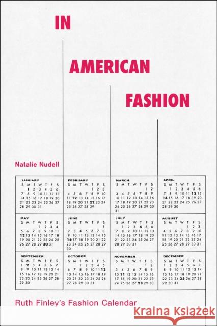 In American Fashion: Ruth Finley's Fashion Calendar Natalie (Fashion Institute of Technology, SUNY, USA) Nudell 9781350385870 Bloomsbury Visual Arts