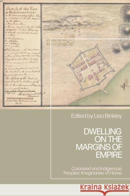 Dwelling on the Margins of Empire  9781350386044 Bloomsbury Publishing PLC