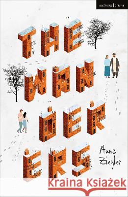 The Wanderers Anna Ziegler   9781350398559 Methuen Drama